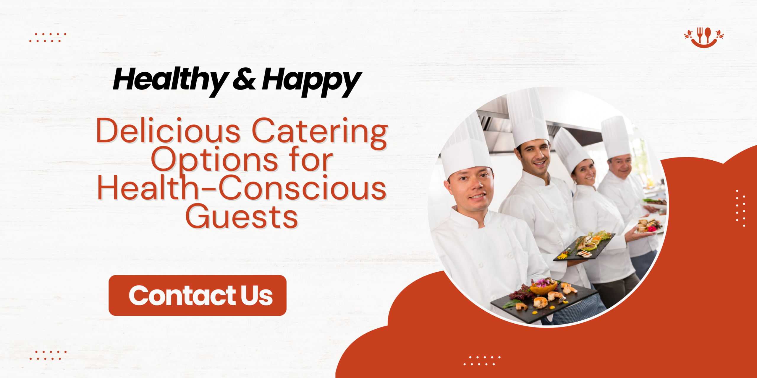Read more about the article Healthy & Happy: Delicious Catering Options for Health-Conscious Guests